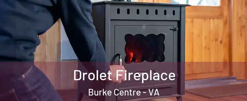 Drolet Fireplace Burke Centre - VA