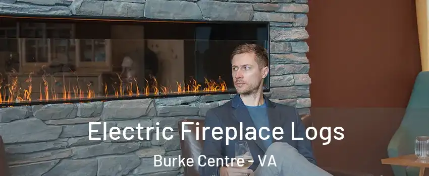  Electric Fireplace Logs Burke Centre - VA