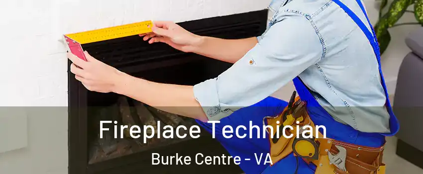  Fireplace Technician Burke Centre - VA