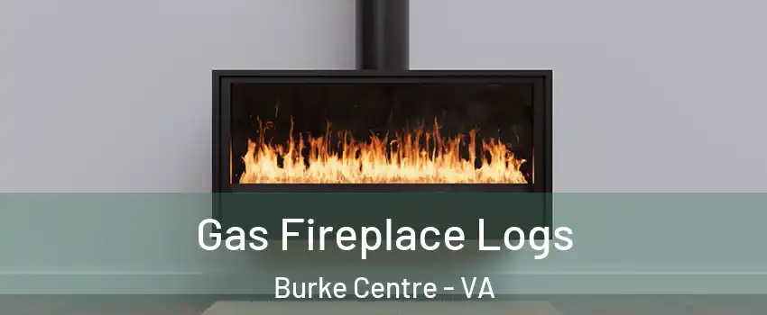  Gas Fireplace Logs Burke Centre - VA