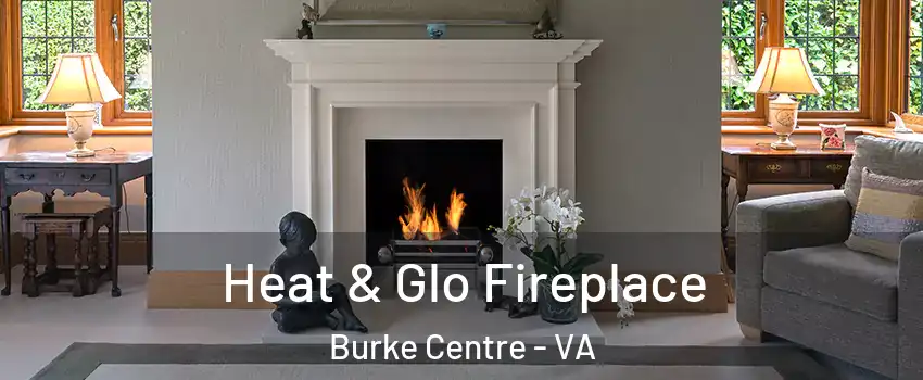  Heat & Glo Fireplace Burke Centre - VA